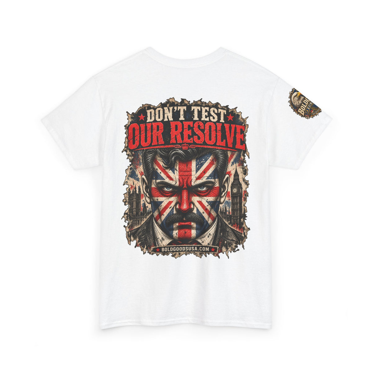 Don't Test Our Resolve UK – UK Printed –Front+ Sleeve
