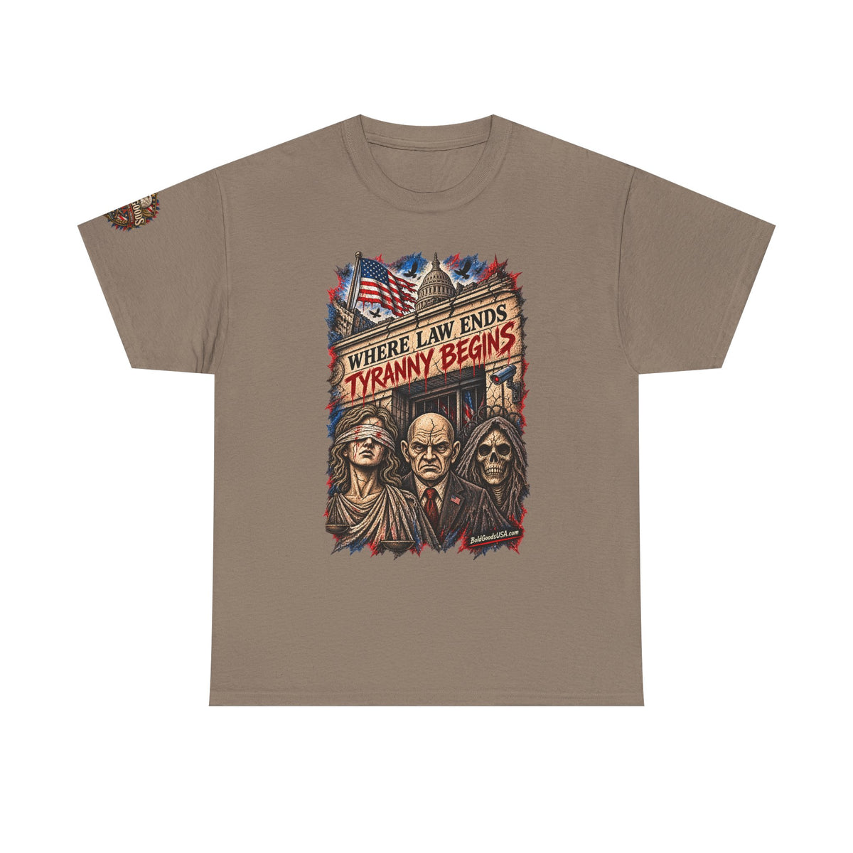 Where Law Ends, Tyranny Begins – Political Satire Graphic T-Shirt | Front Print + Sleeve Logo