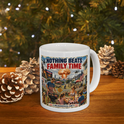 Nothing Beats Family Time –  Satire 11 oz / 15 oz Mug