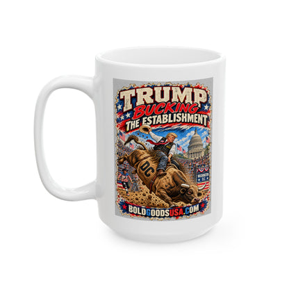 Trump Bucking the Establishment – Political Satire  11 oz / 15 oz Mug