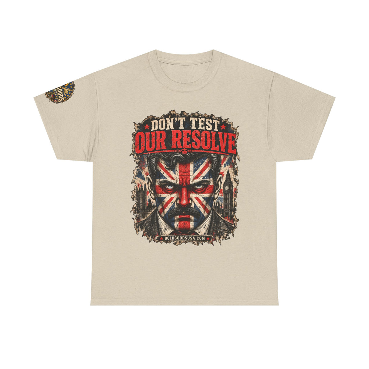 Don't Test Our Resolve UK – UK Printed –Front+ Sleeve