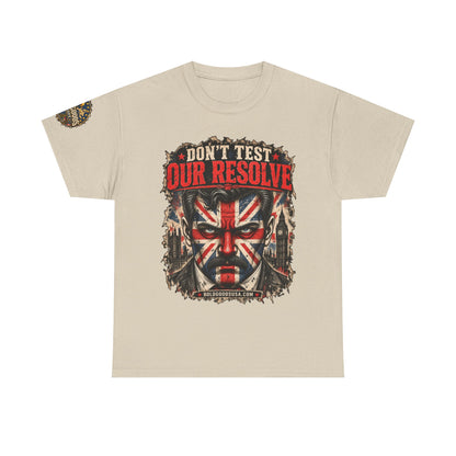 Don't Test Our Resolve UK – UK Printed – Front+ Sleeve