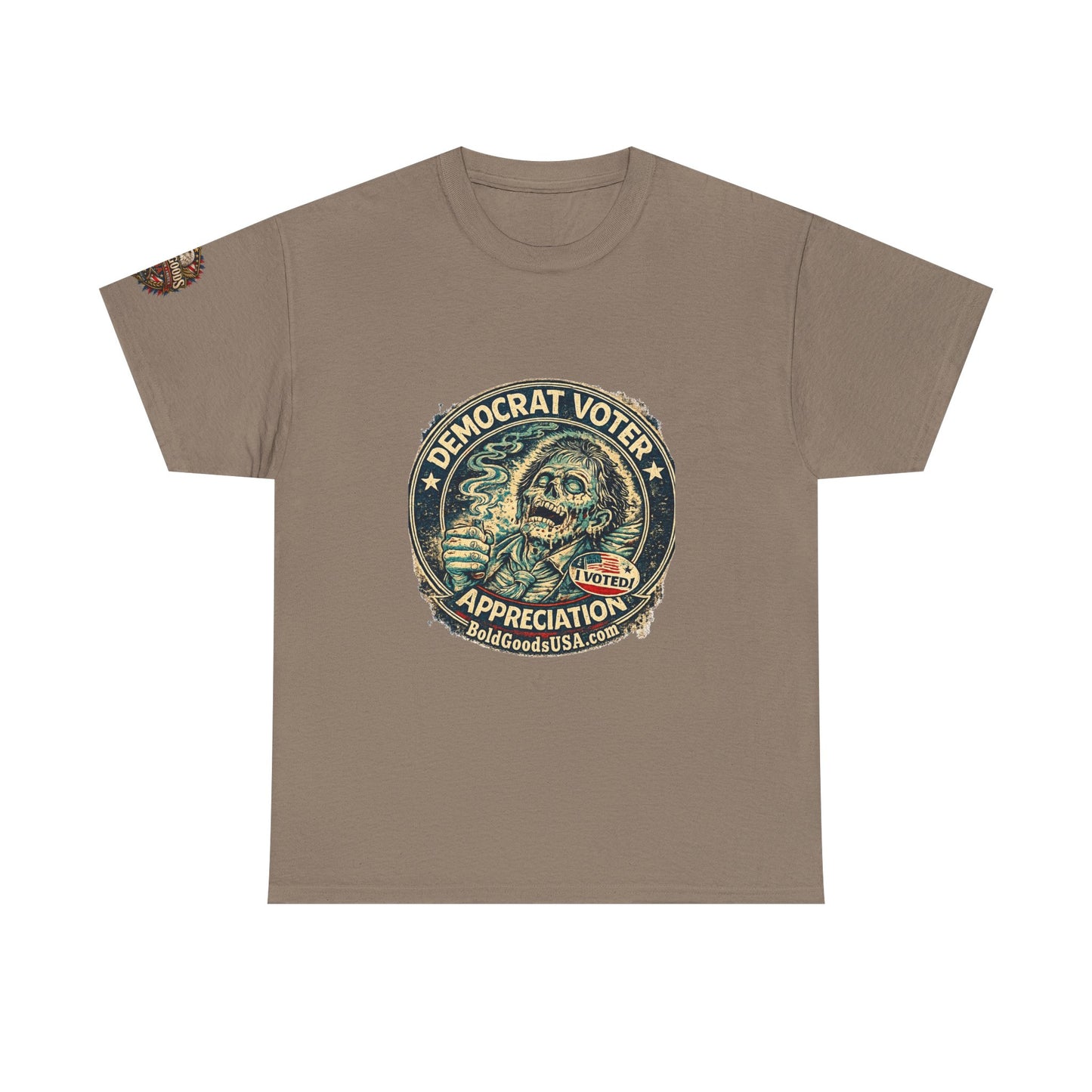 Democrat Voter Appreciation – Political Satire Graphic T-Shirt | Front Print + Sleeve Logo