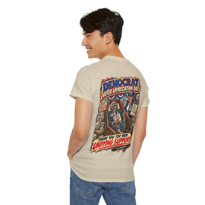 Democrat Voter Appreciation Day – Political Satire Graphic T-Shirt | Back Print + Chest Logo