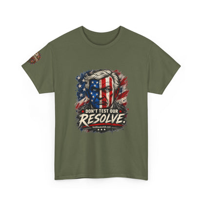 Don't Test Our Resolve T-Shirt | Front Print + Sleeve Logo