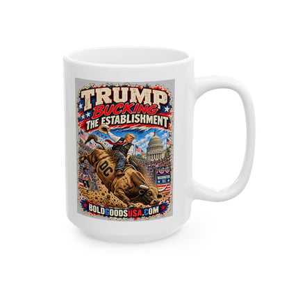 Trump Bucking the Establishment – Political Satire  11 oz / 15 oz Mug