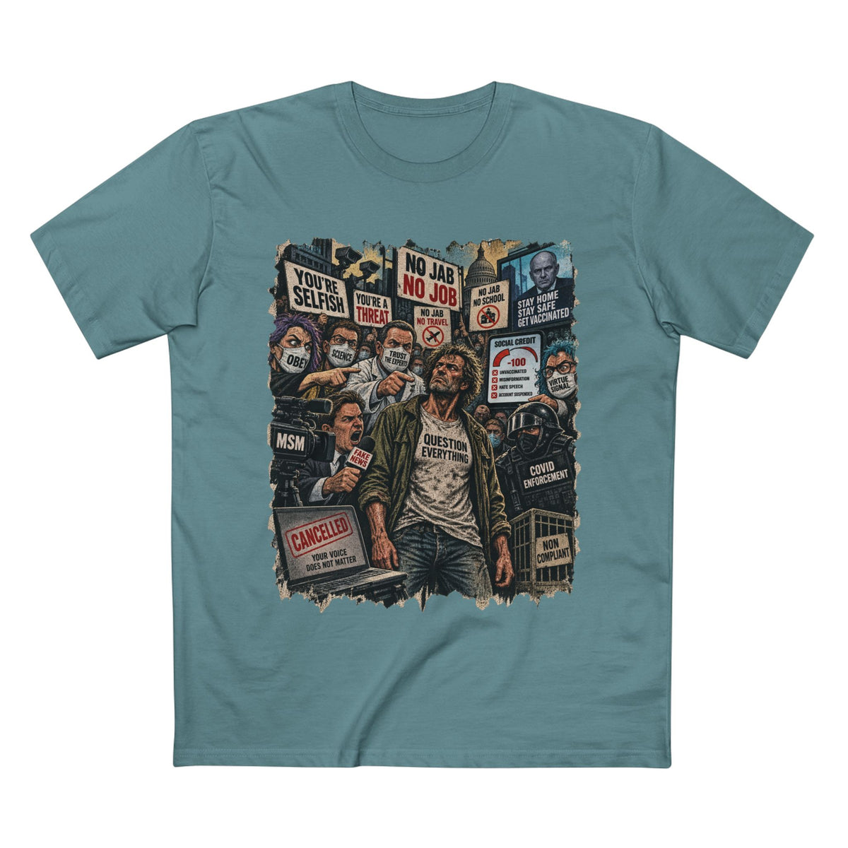Question Everything – Political Satire Graphic T-Shirt | Front Print