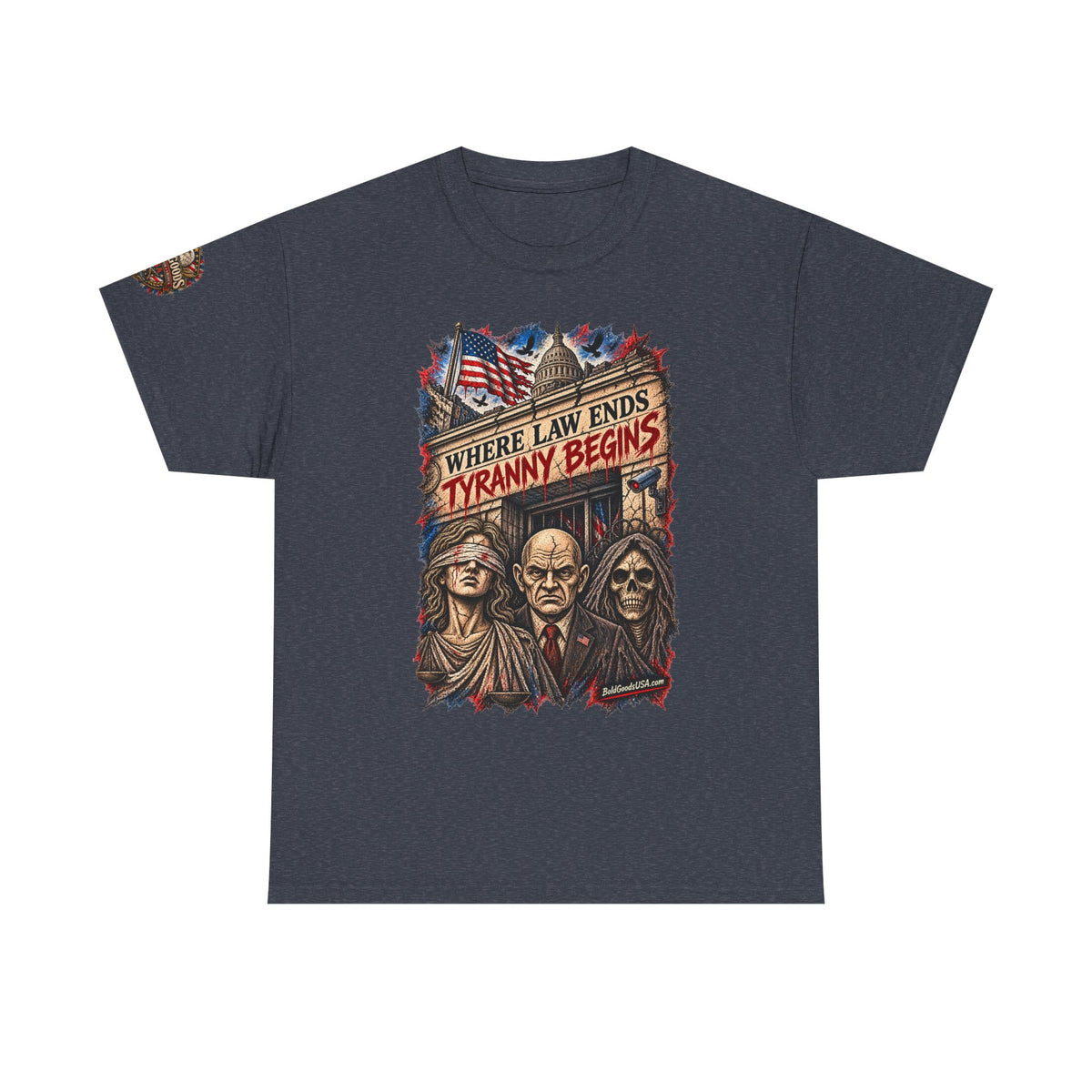 Where Law Ends, Tyranny Begins – Political Satire Graphic T-Shirt | Front Print + Sleeve Logo