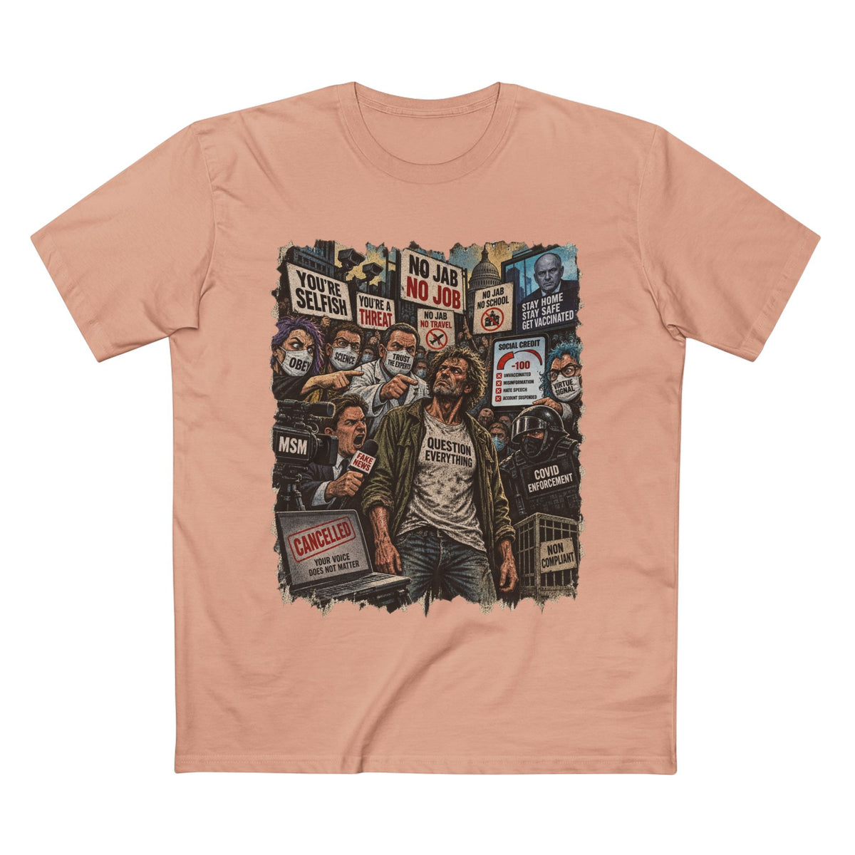 Question Everything – Political Satire Graphic T-Shirt | Front Print