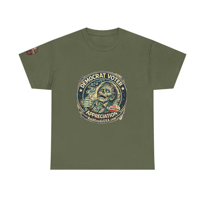 Democrat Voter Appreciation – Political Satire Graphic T-Shirt | Front Print + Sleeve Logo