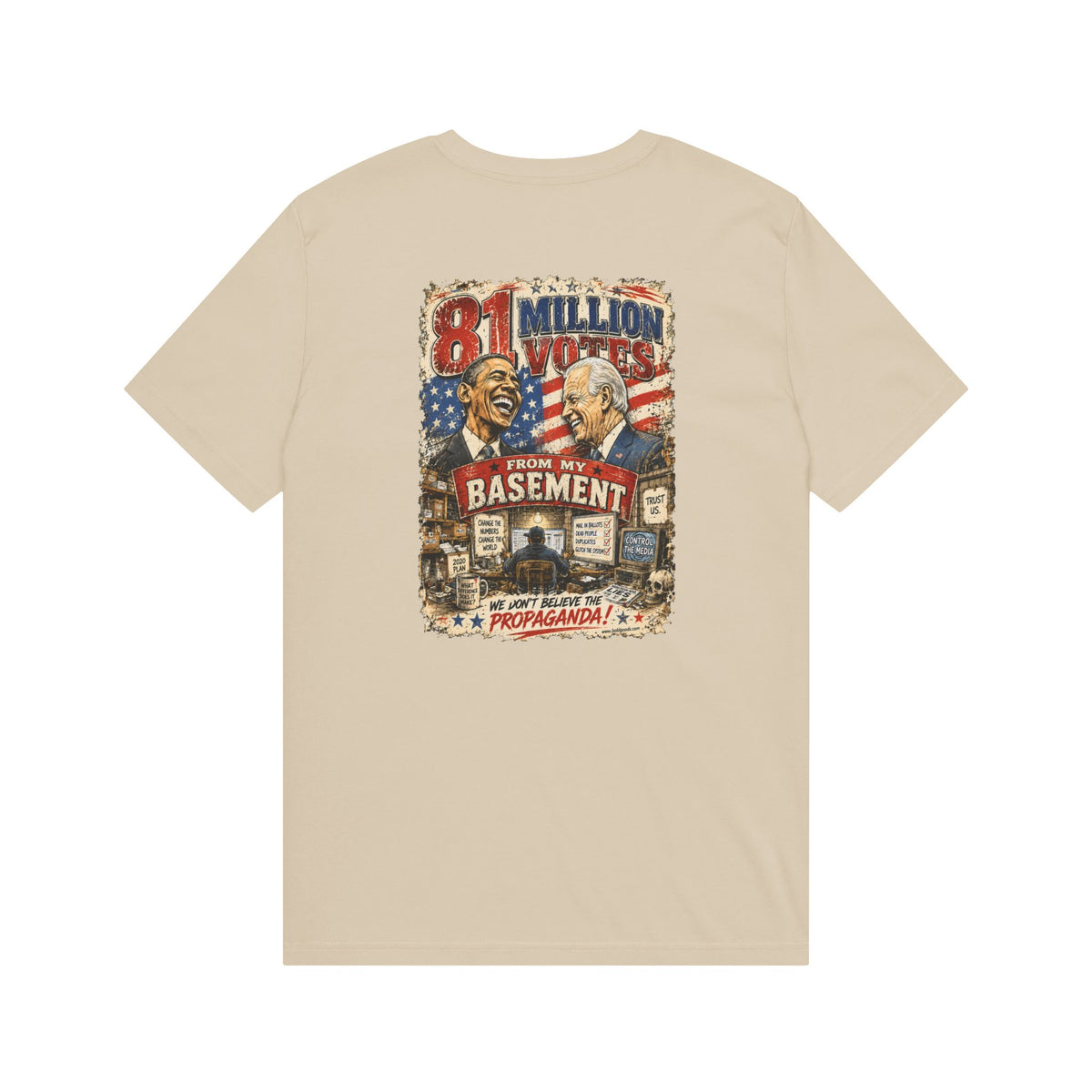 81 Million Votes From My Basement – Political Satire Graphic T-Shirt | Back Print + Chest Logo