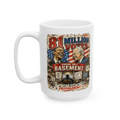 81 Million Votes – Political Satire  11 oz / 15 oz Mug