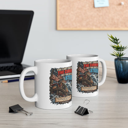 You Can’t Control the Current, But You Can Still Stee – Political Satire 11 oz / 15 oz Mug