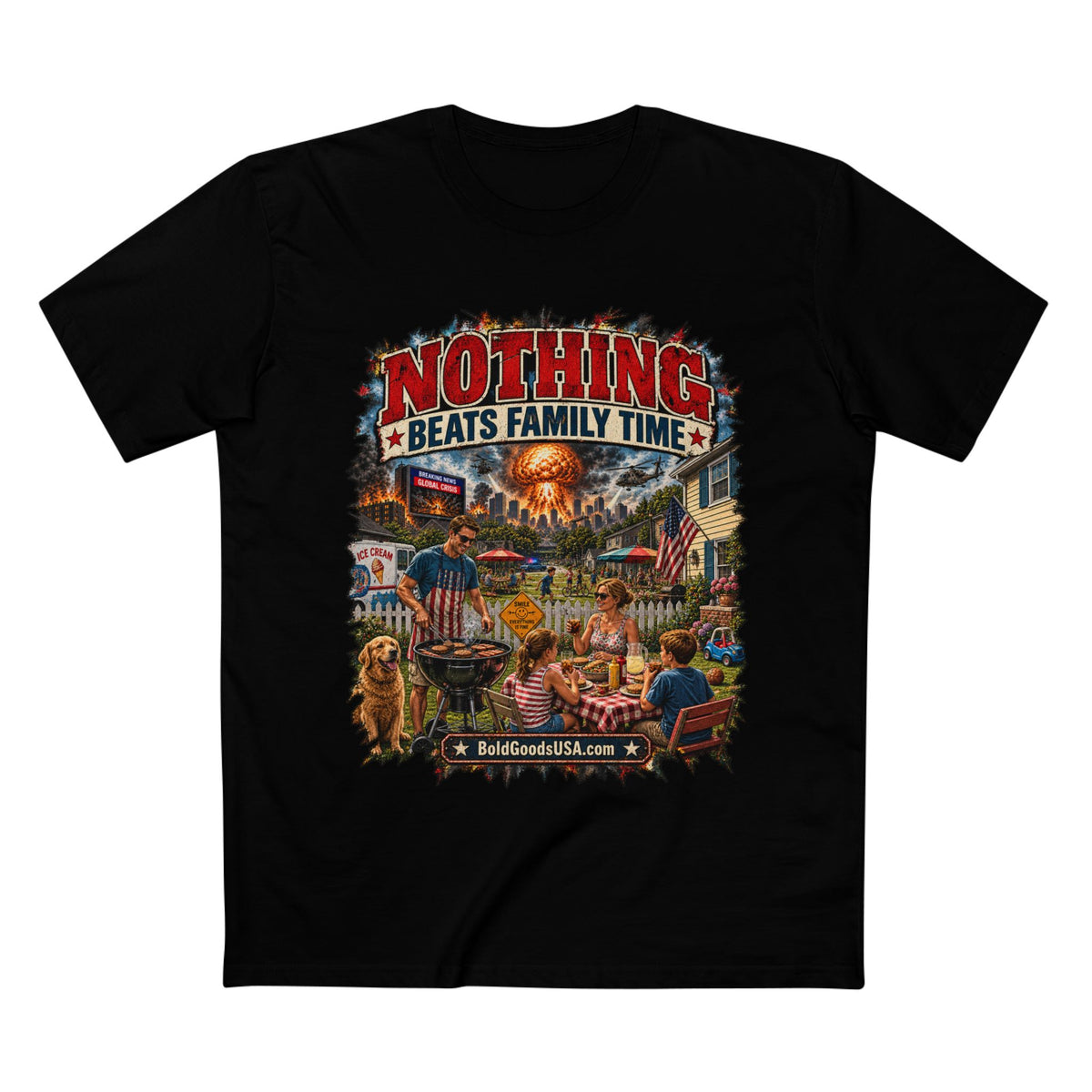 Nothing Beats Family Time – Satire Graphic T-Shirt | Front Print