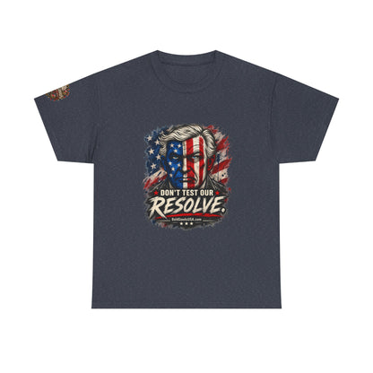 Don't Test Our Resolve T-Shirt | Front Print + Sleeve Logo