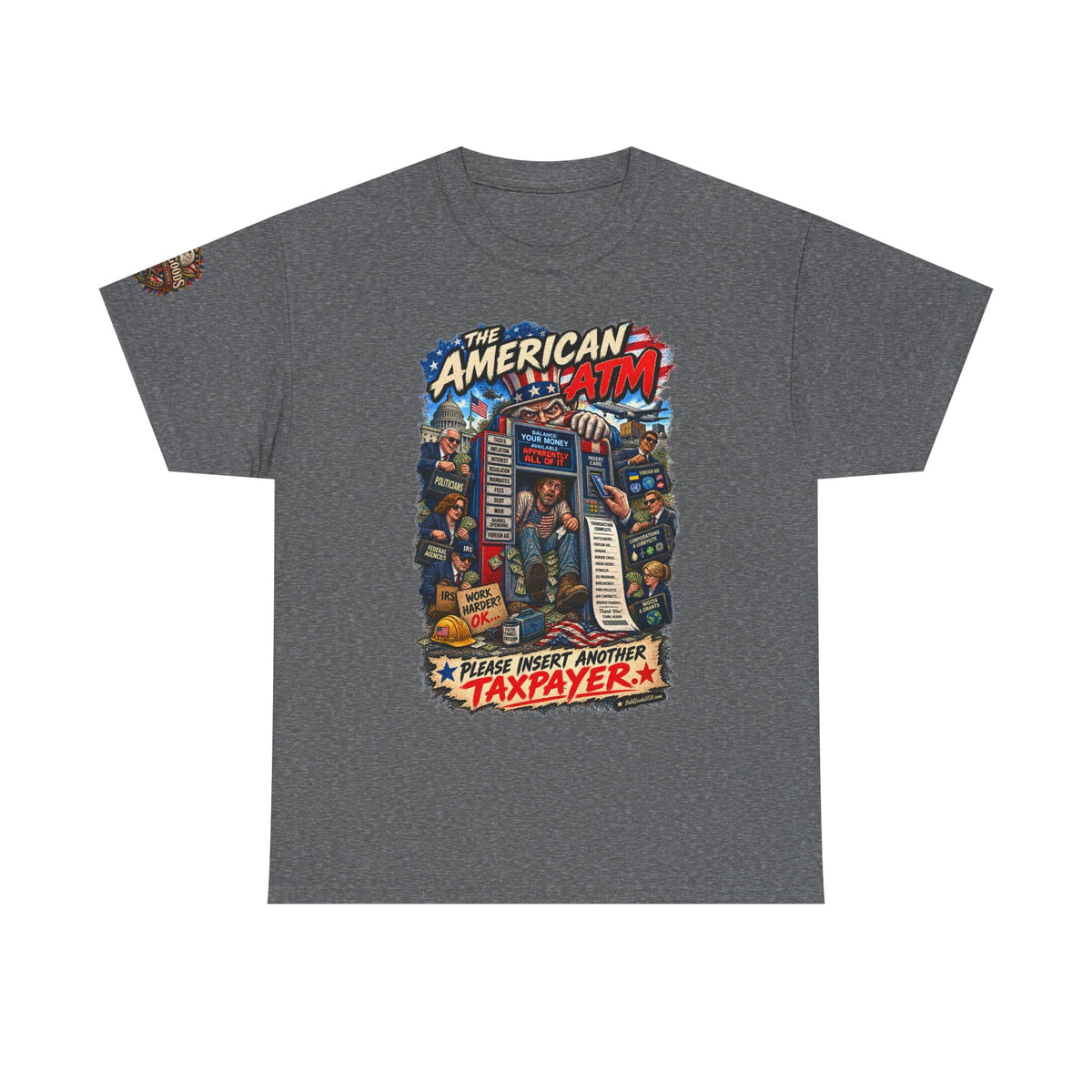 The American ATM - Political Satire Graphic T-Shirt | Front Print + Sleeve Logo