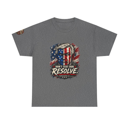 Don't Test Our Resolve T-Shirt | Front Print + Sleeve Logo