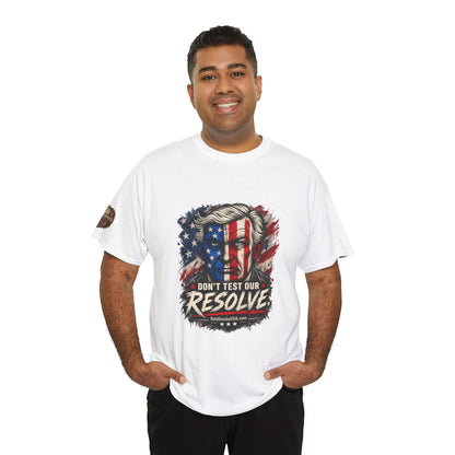 Don't Test Our Resolve T-Shirt | Front Print + Sleeve Logo