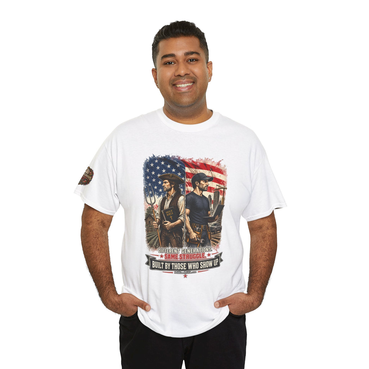Built By Those Who Show Up – Patriotic Graphic T-Shirt | Front Print + Sleeve Logo