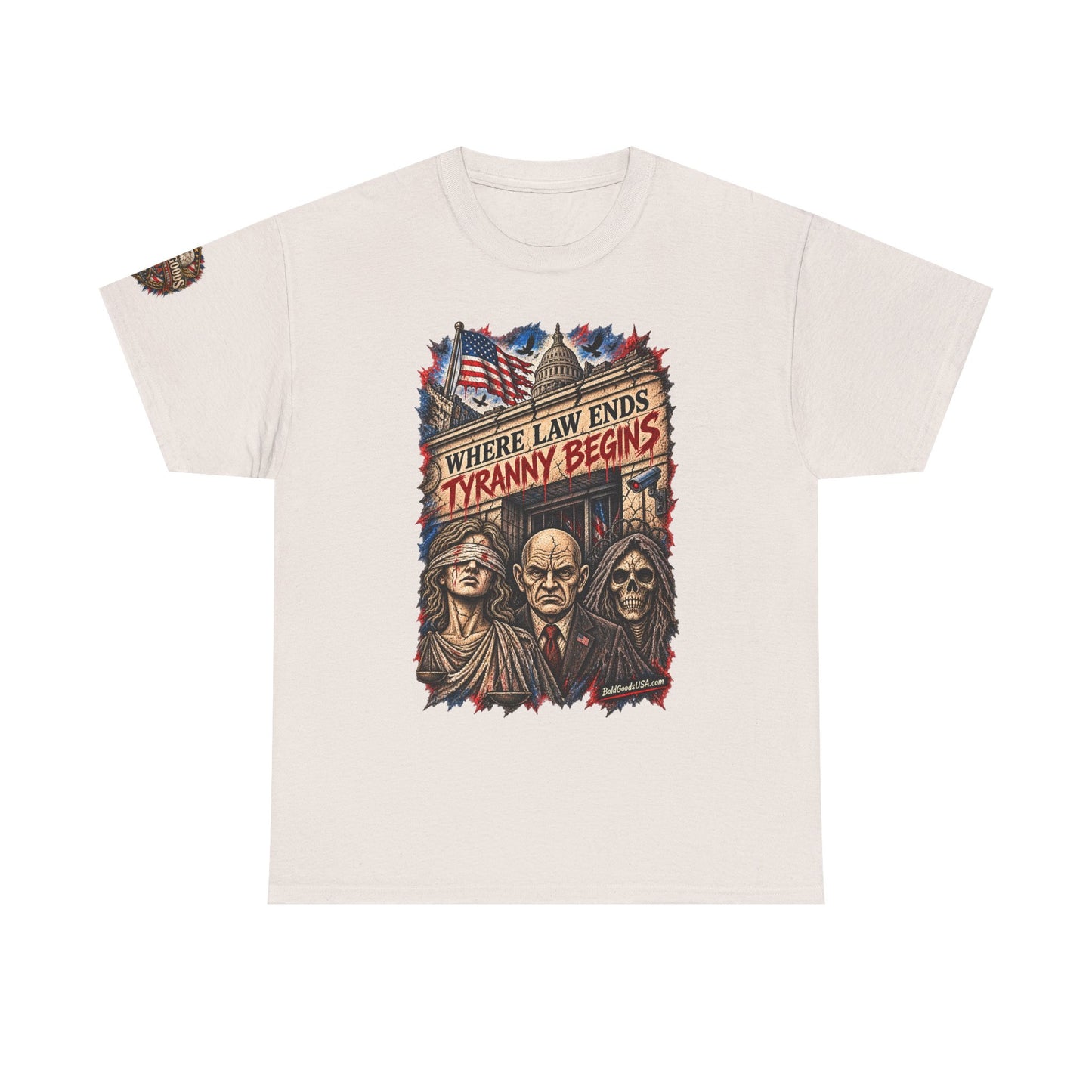 Where Law Ends, Tyranny Begins – Political Satire Graphic T-Shirt | Front Print + Sleeve Logo