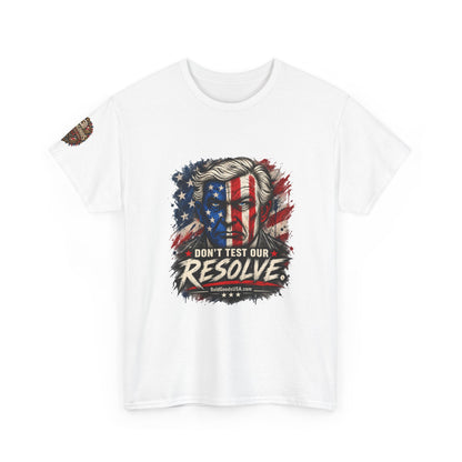 Don't Test Our Resolve T-Shirt | Front Print + Sleeve Logo