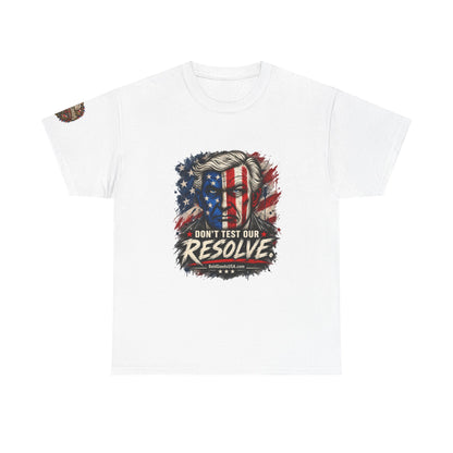 Don't Test Our Resolve T-Shirt | Front Print + Sleeve Logo