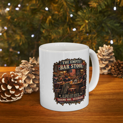 The Empty Bar Stool Veterans Tribute - Graphic  11 oz / 15 oz Mug