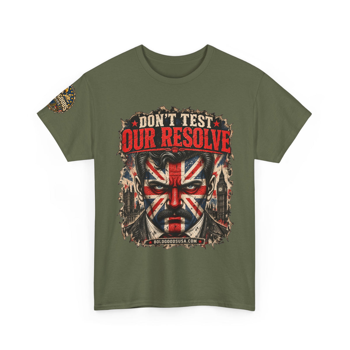 Don't Test Our Resolve UK – UK Printed –Front+ Sleeve