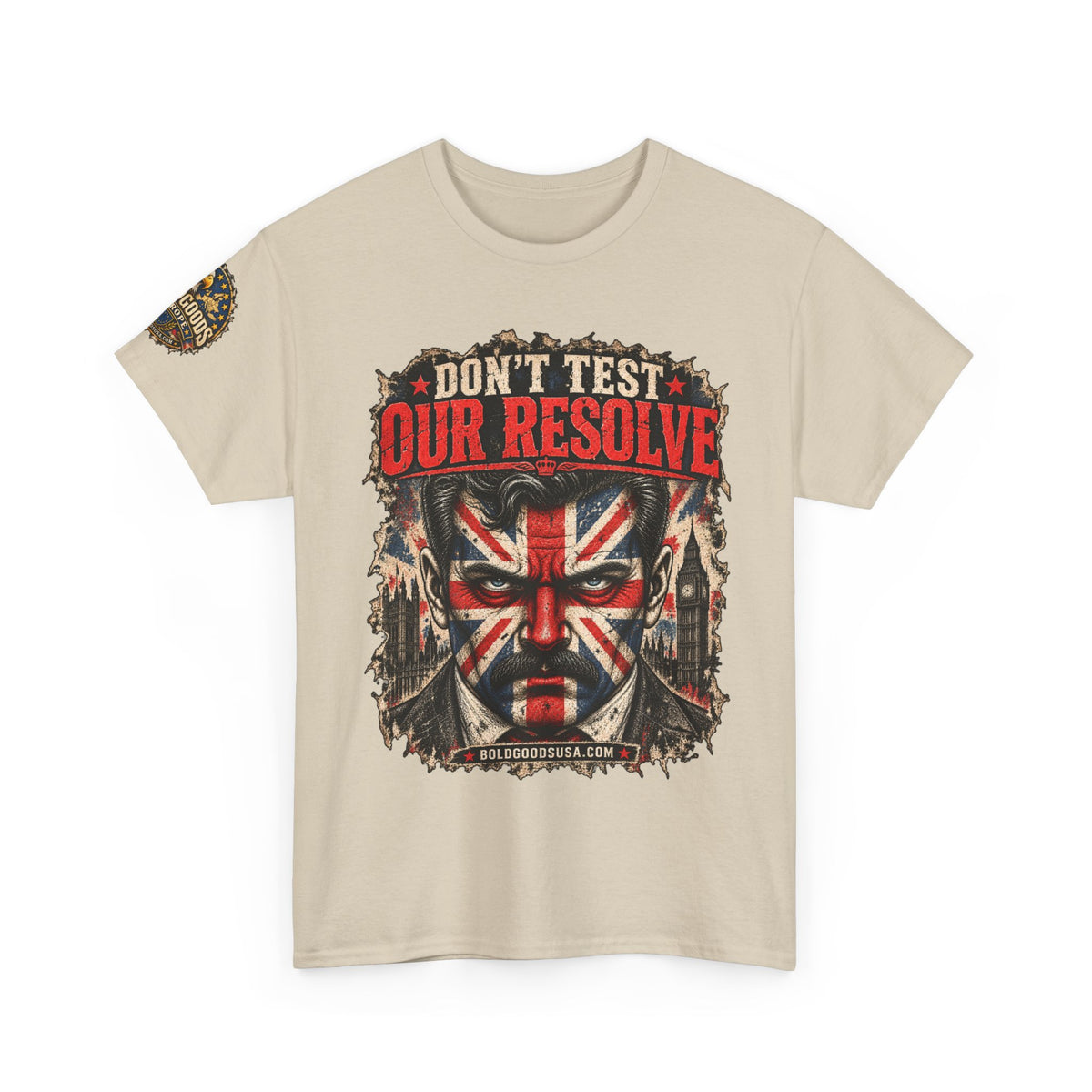 Don't Test Our Resolve UK – UK Printed –Front+ Sleeve