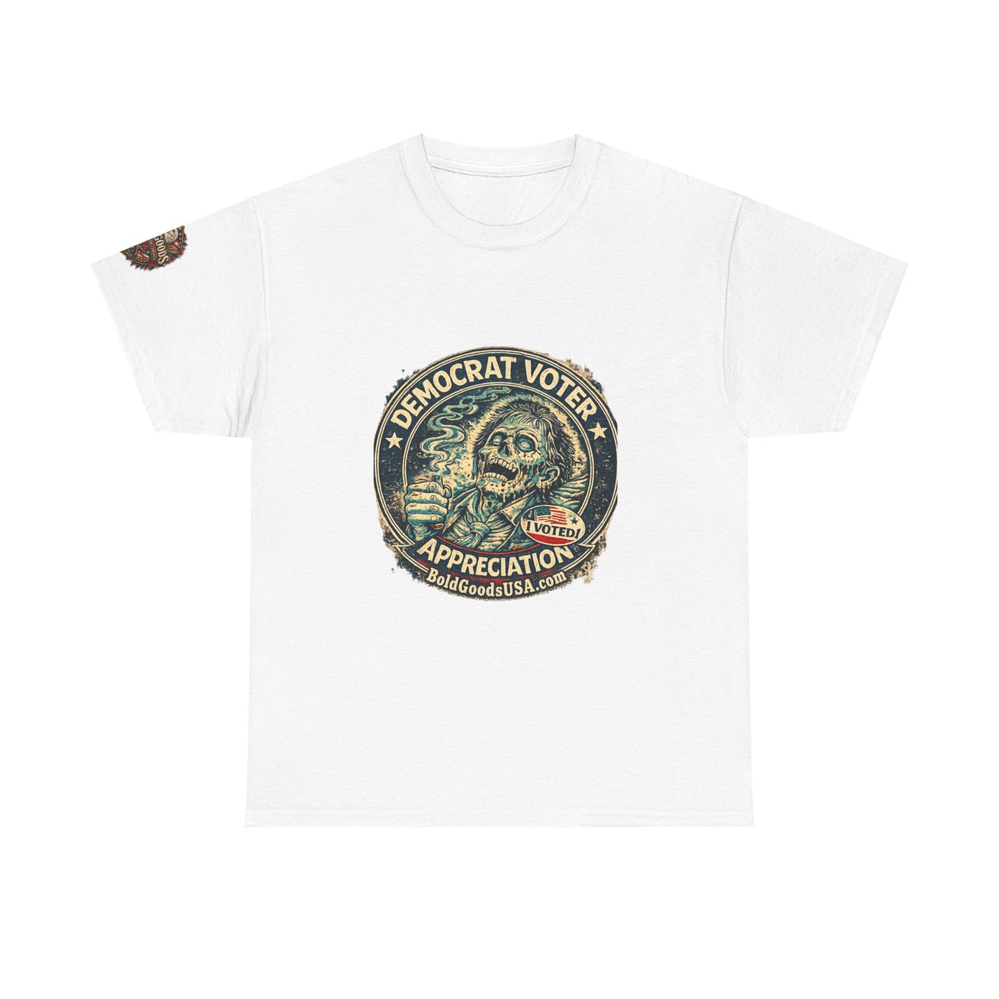 Democrat Voter Appreciation – Political Satire Graphic T-Shirt | Front Print + Sleeve Logo