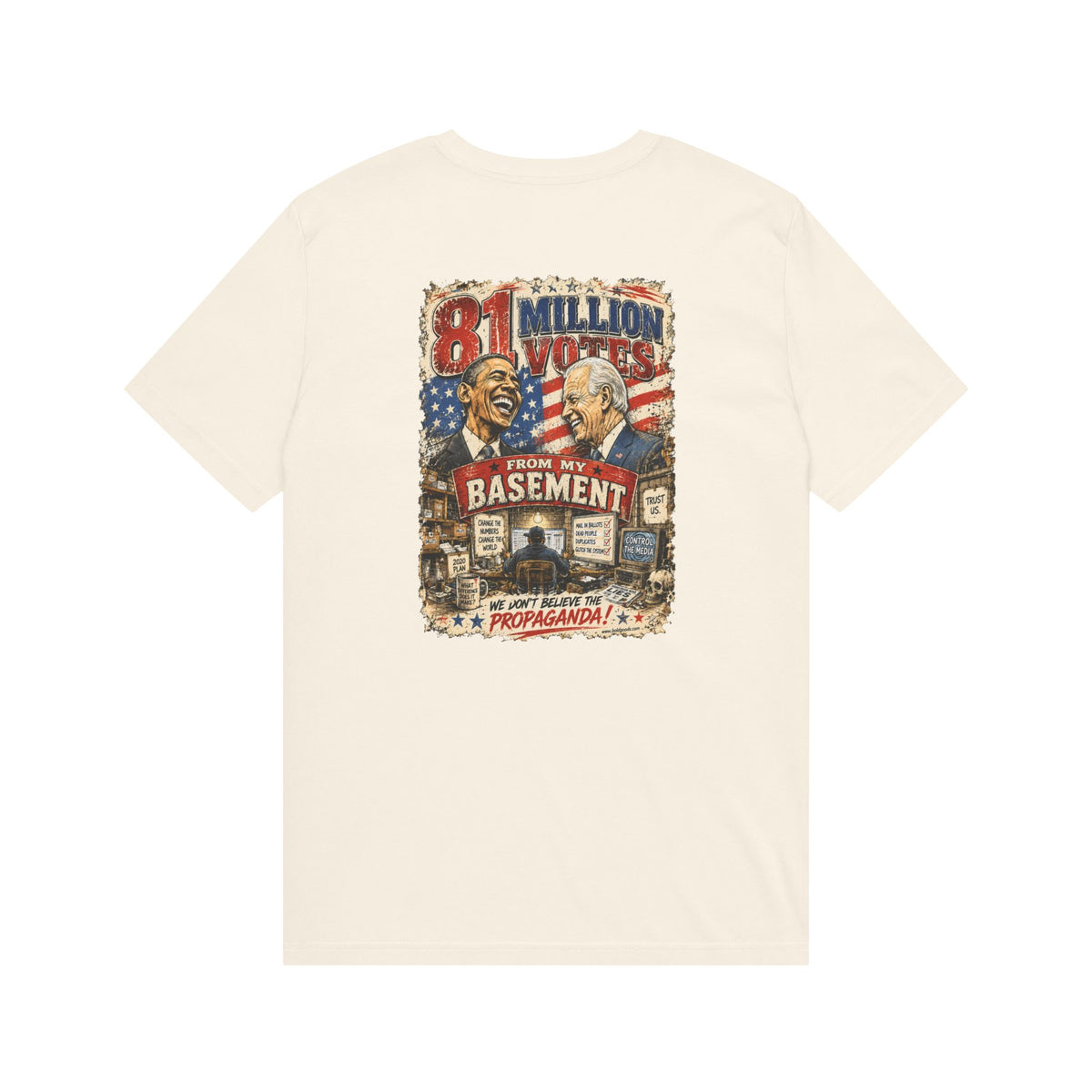 81 Million Votes From My Basement – Political Satire Graphic T-Shirt | Back Print + Chest Logo