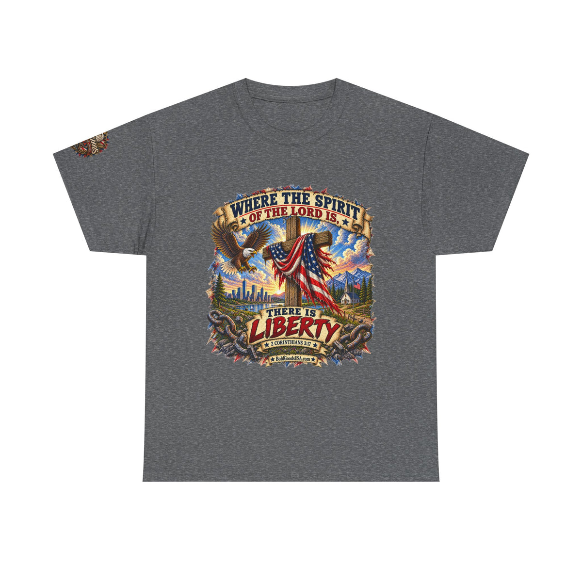 Where the Spirit of the Lord Is… There Is Liberty – Christian Patriotic Graphic T-Shirt | Front Print + Sleeve Logo