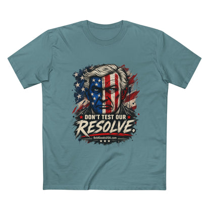 Don't Test Our Resolve USA - Patriotic Graphic T-Shirt | Front Print