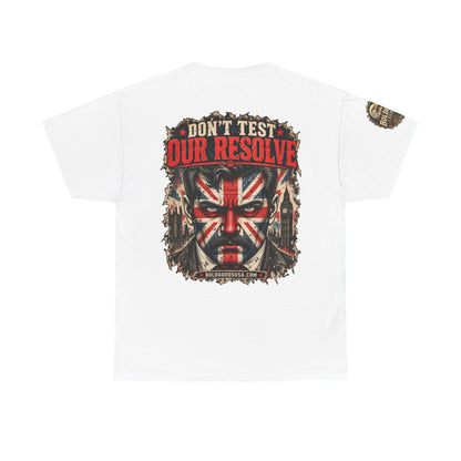 Don't Test Our Resolve UK – UK Printed – Back + Sleeve