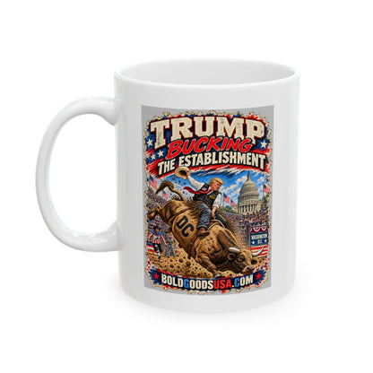 Trump Bucking the Establishment – Political Satire  11 oz / 15 oz Mug