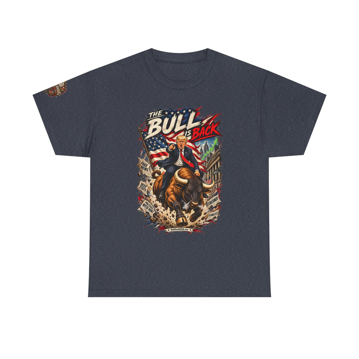 The Bull Is Back – Patriotic Graphic T-Shirt | Front Print + Sleeve Logo