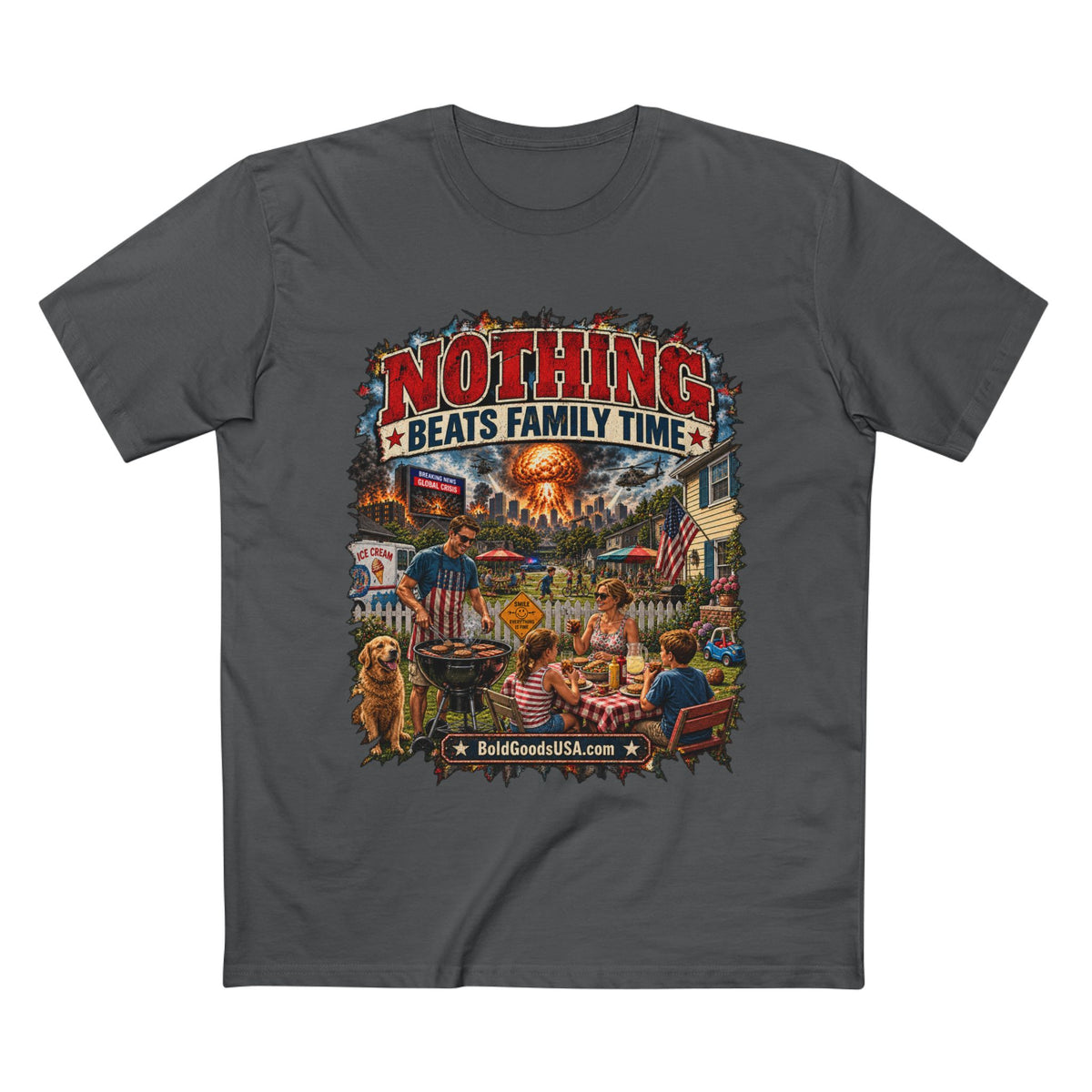 Nothing Beats Family Time – Satire Graphic T-Shirt | Front Print