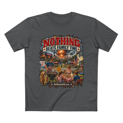 Nothing Beats Family Time – Satire Graphic T-Shirt | Front Print