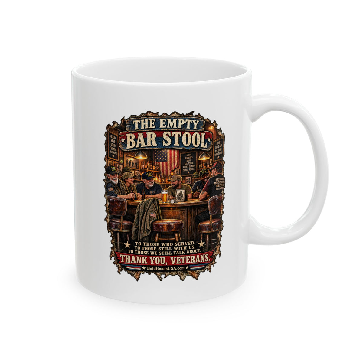 The Empty Bar Stool Veterans Tribute - Graphic  11 oz / 15 oz Mug