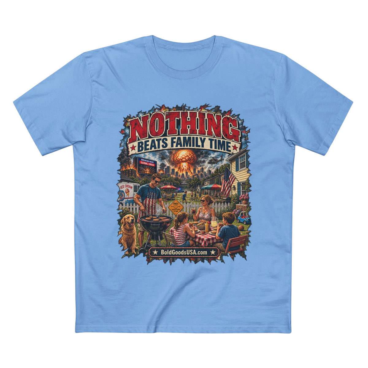 Nothing Beats Family Time – Satire Graphic T-Shirt | Front Print