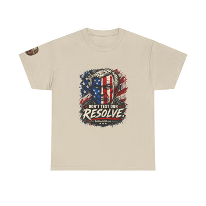 Don't Test Our Resolve T-Shirt | Front Print + Sleeve Logo