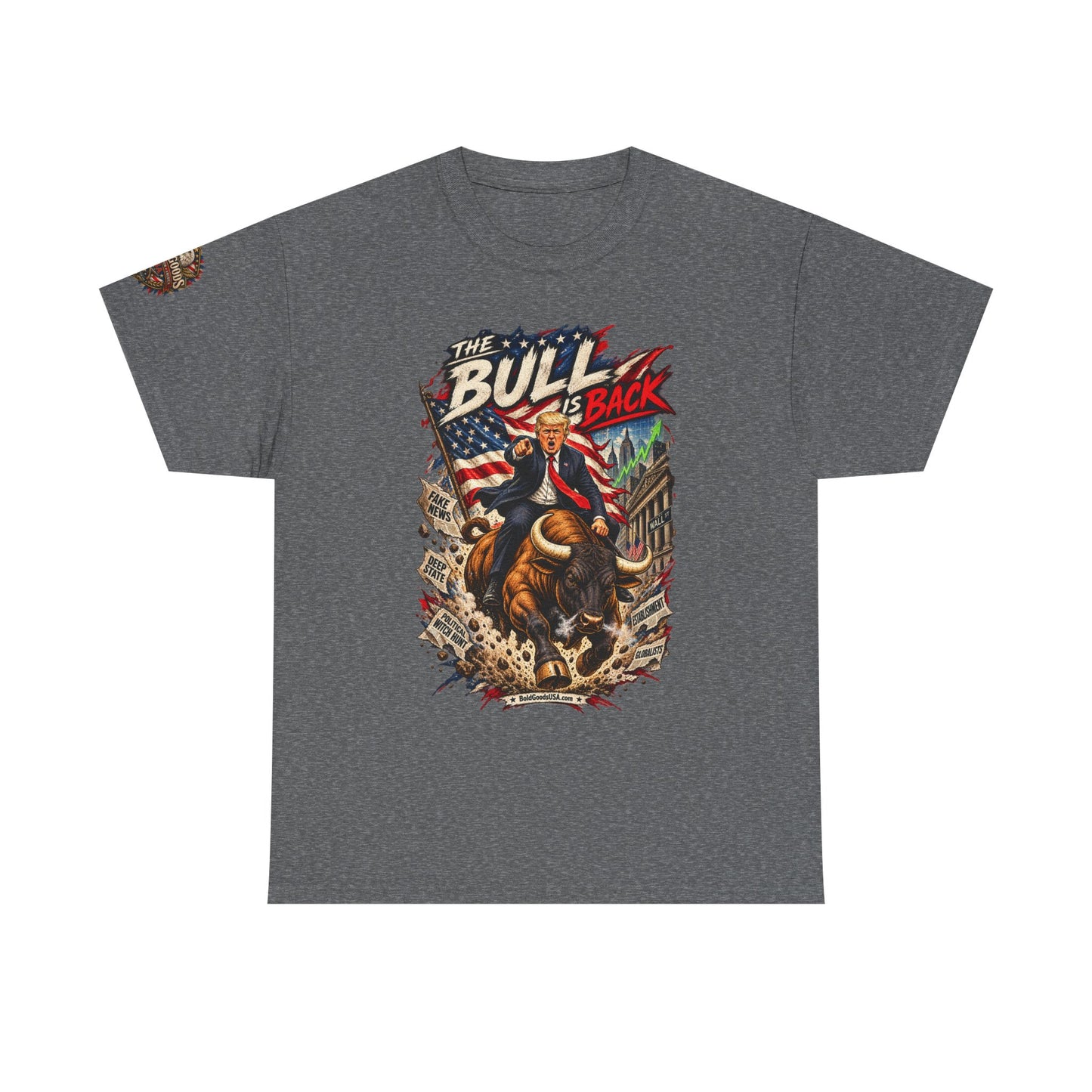 The Bull Is Back – Patriotic Graphic T-Shirt | Front Print + Sleeve Logo