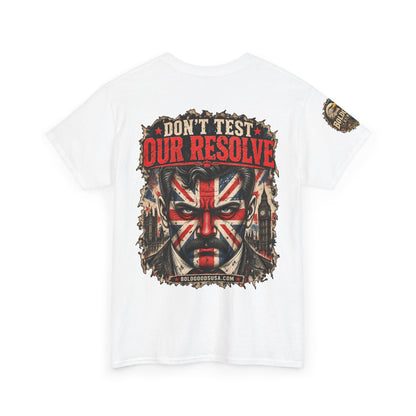 Don't Test Our Resolve UK – UK Printed – Back + Sleeve