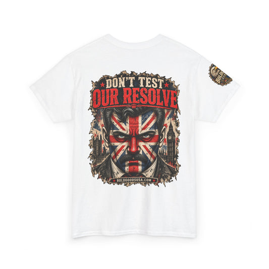 Don't Test Our Resolve UK – UK Printed – Back + Sleeve