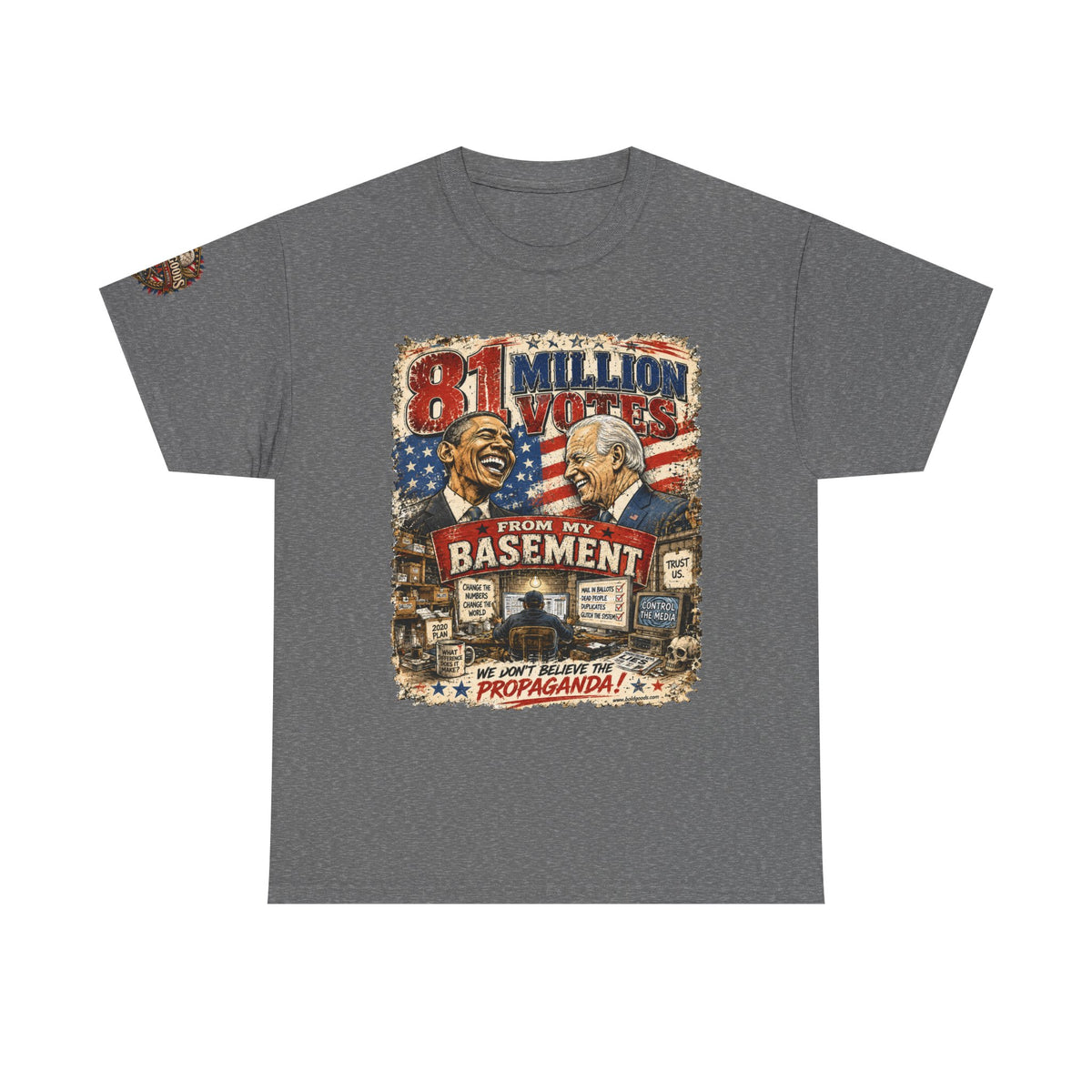 81 Million Votes - Political Satire Graphic T-Shirt | Front Print + Sleeve Logo