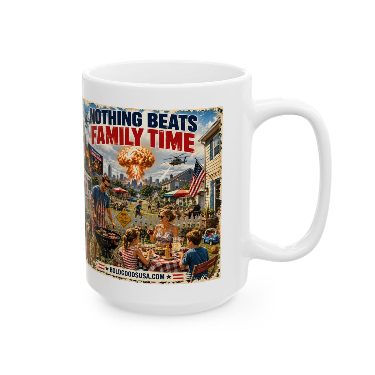 Nothing Beats Family Time –  Satire 11 oz / 15 oz Mug