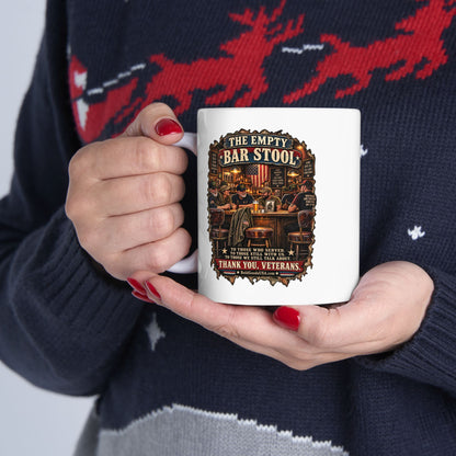 The Empty Bar Stool Veterans Tribute - Graphic  11 oz / 15 oz Mug