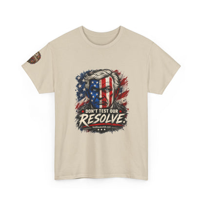 Don't Test Our Resolve T-Shirt | Front Print + Sleeve Logo