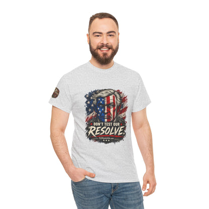 Don't Test Our Resolve T-Shirt | Front Print + Sleeve Logo