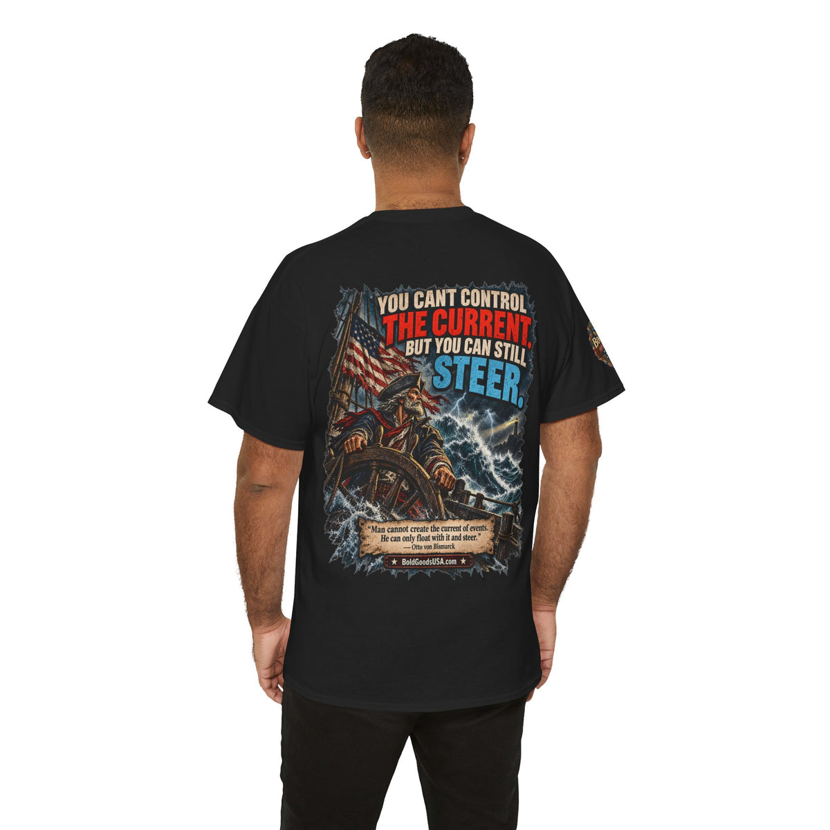 You Can't Control the Current - Graphic T-Shirt | Back Print + Sleeve Logo